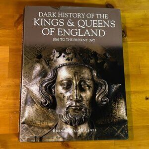 Book Dark History of the Kings Queens of England Hardcover Nonfiction Historical